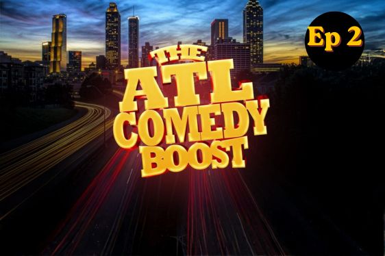 ATL Comedy BOOST EP2